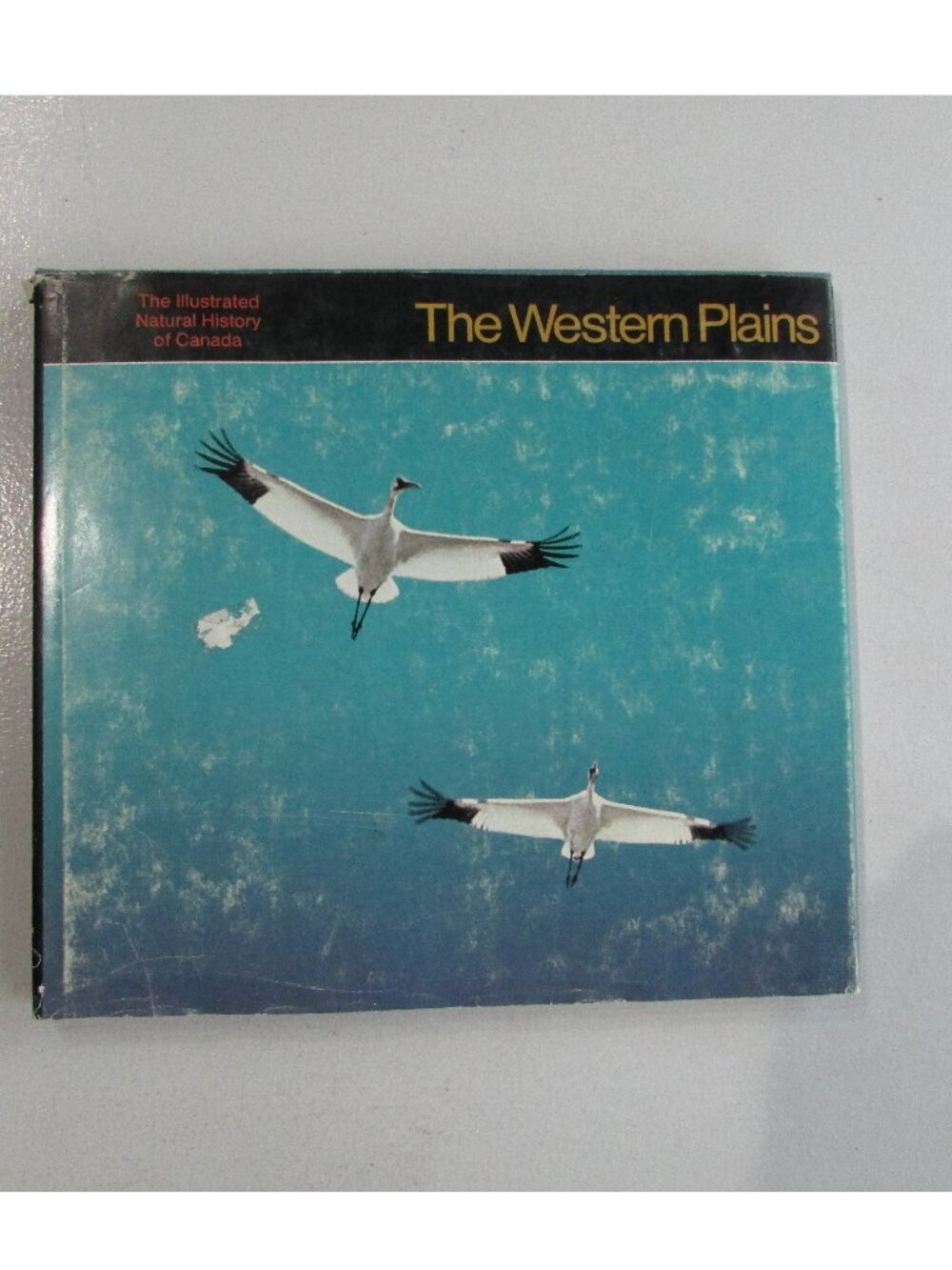 The Illustrated Natural History of Canada - "The Western Plains" Hardcover